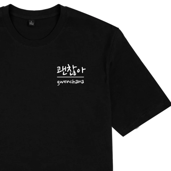 Áo thun unisex cotton 100% in chữ Hàn Quốc gwenchana - it is ok.