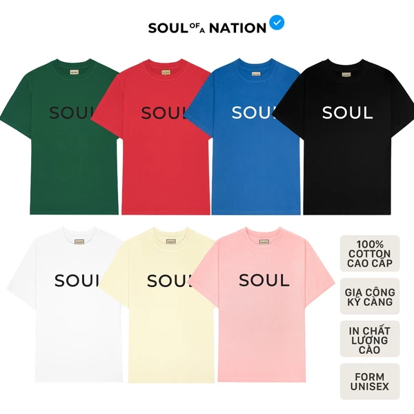 Áo thun in SOUL unisex CAO CẤP form basic 100% cotton premium vải dày, không xù lông SOUL OF A NATION-Trắng/Đen/Kem/Hồng