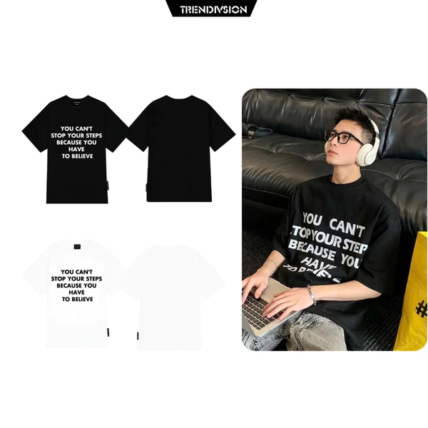 Áo thun Local Brand TRENDIVISION YOU CAN'T STOP YOUR STEPS Cotton 100% Unisex Nam Nữ Form Rộng Tay Lỡ Oversize