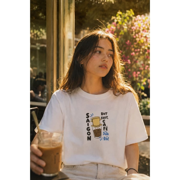 Áo Thun Unisex Saigon But First Cafe Sữa Đá | Áo Phông Local Brand Form Rộng Cotton In Hình Sài Gòn Nam Nữ