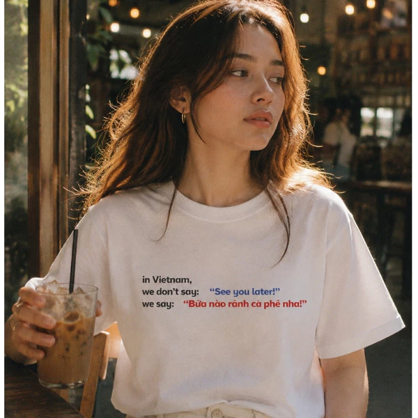 Áo Thun Cotton 100% Unisex - "Bữa Nào Rảnh cà phê nha"