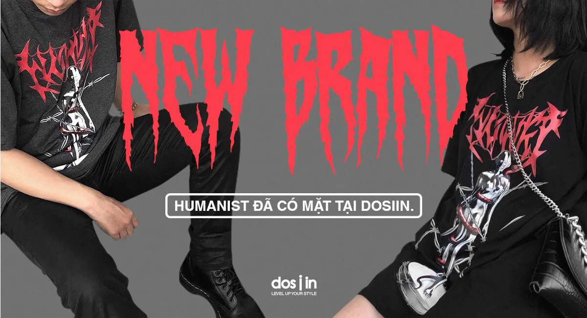 HUMANIST lần đầu xuất hiện tại Dosiin cùng các thiết kế mới đầy ấn tượng