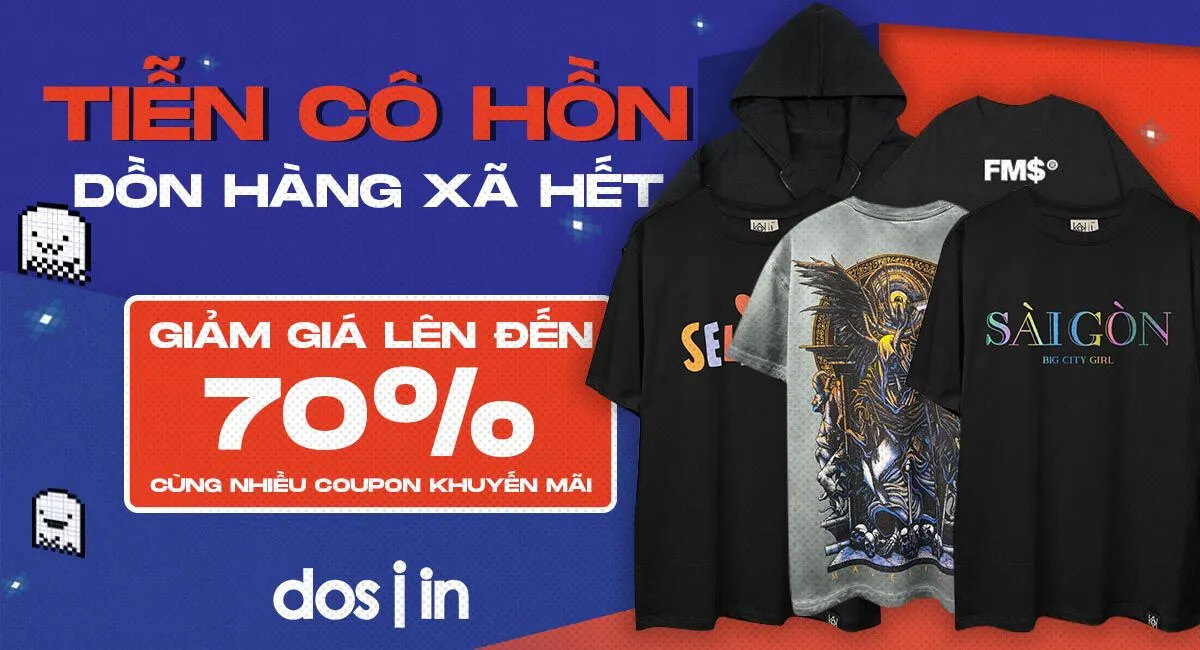 Ưu đãi ngập tràn, mua hàng giá rẻ mùa cô hồn tại Dosiin