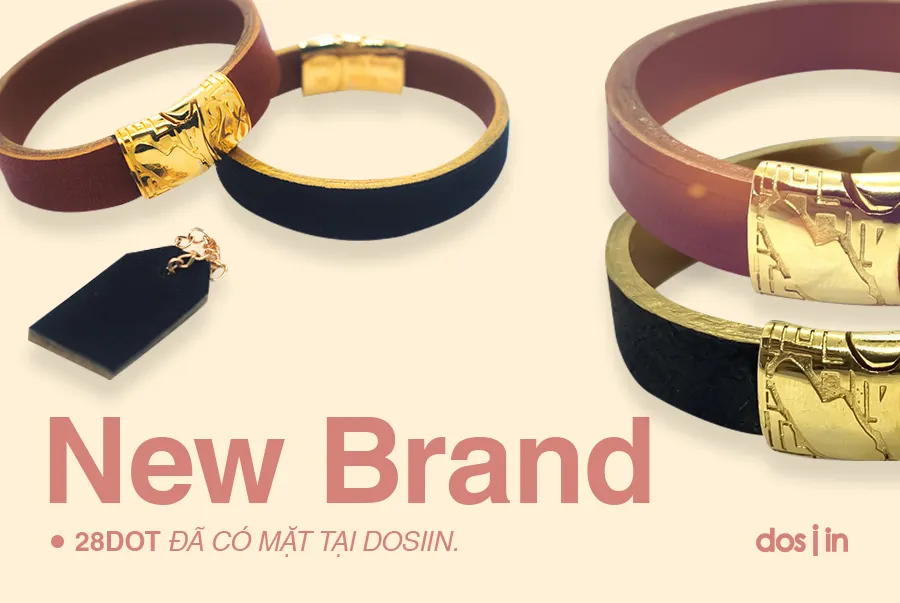 [Local Brand] 28Dot - Tự hào sản phẩm thủ công làm từ đôi tay Việt