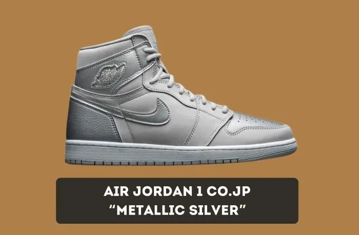 Air Jordan 1 CO.JP “Metallic Silver”